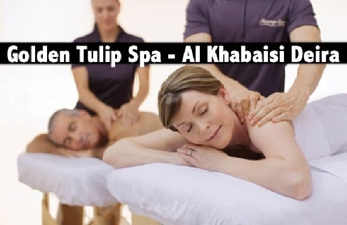 Golden Tulip Therapeutic Massage Center Spa - Al Khabaisi Deira