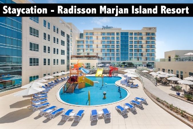 Staycation - Radisson Resort Ras Al Khaimah, Marjan Island with Breakfast