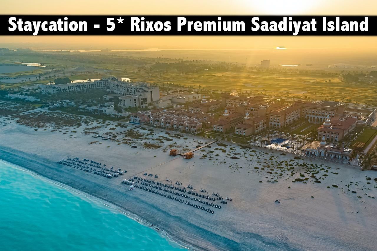 Staycation - 5* Rixos Premium Saadiyat Island